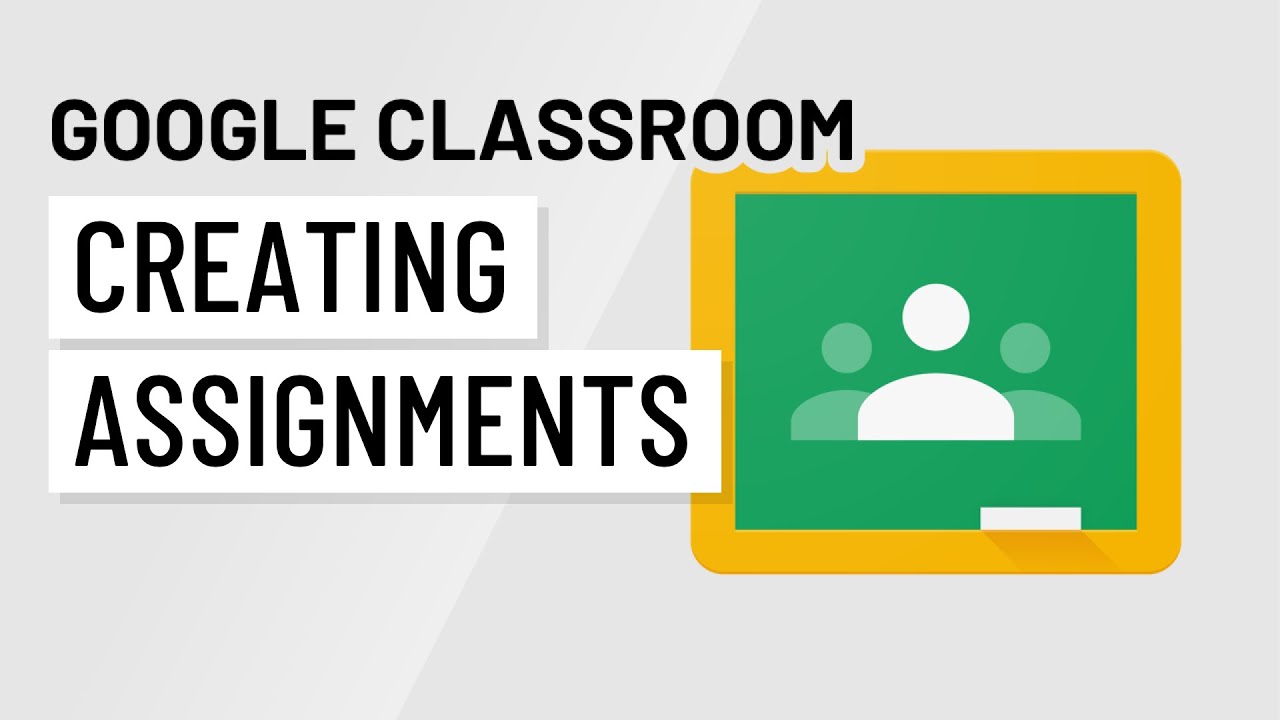 How to Create, Distribute, and Grad Assignments With Google Classroom